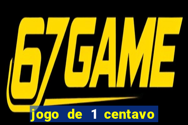 jogo de 1 centavo na betano